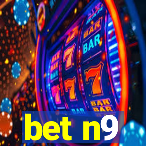 bet n9